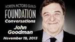Conversation with John Goodman