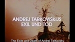 The Exile and Death of Andrei Tarkovsky