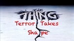 The Thing: Terror Takes Shape