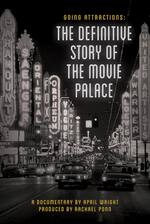 Going Attractions: The Definitive Story of the Movie Palace