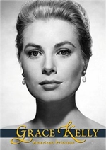 Grace Kelly: The American Princess