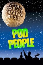 MST3K: Pod People