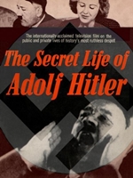 The Secret Life of Adolf Hitler